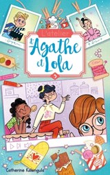 L'atelier d'Agathe et Lola - Tome 3 - La nouvelle voisine - Catherine Kalengula - 9782017146827