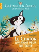 Les Contes de la Chouette - Le Chaton qui avait peur de tout - Éric-Emmanuel Schmitt - 9782017150435