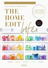 The Home Edit Life - Cléa Shearer ; Joanna Teplin - 9782017156239