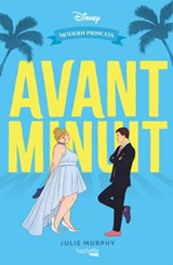 Modern Princess - Avant minuit - Julie Murphy - 9782017165040