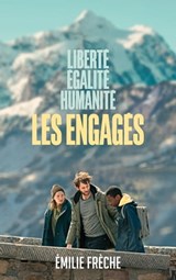 Les engagés - Du film au roman - Emilie Frèche - 9782017169512