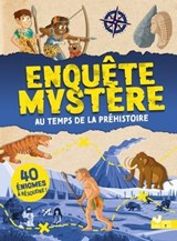 Enquête mystère - au temps de la Préhistoire - Catherine Mollica - 9782017184225