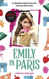 Emily in Paris - Le roman de la série tome 2 - Netflix ; Catherine Kalengula - 9782017190127