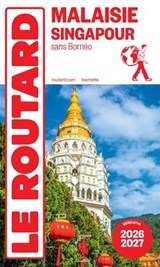 Guide du Routard Malaisie, Singapour 2026/27 - Collectif - 9782017192916