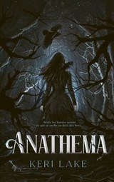 The Eating Woods - tome 1 : Anathema - Keri Lake - 9782017208174