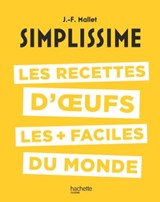 Simplissime : Les recettes d'oeufs les + faciles du monde - Jean-François Mallet - 9782017216933