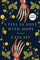 I fell in love with hope - Lancali - 9782017229858