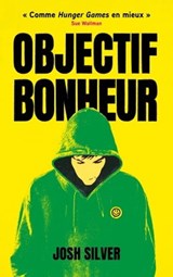 Objectif Bonheur - tome 1 - Josh Silver - 9782017241669