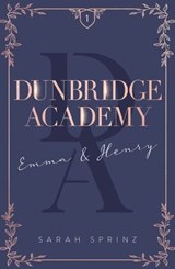 Dunbridge Academy - tome 1 L'histoire d'un premier amour, une douce romance slow-burn - Sarah Sprinz - 9782017260417