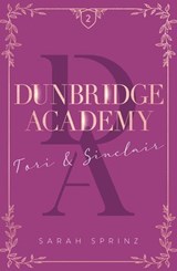 Dunbridge Academy - tome 2 Une romance friends-to-lovers dans les Highlands écossais - Sarah Sprinz - 9782017260547