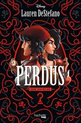 Perdus - Disney Dark Ascension - Lauren DeStefano - 9782017271802