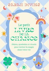 Le petit livre de la chance - Sarah Diviné - 9782017304913