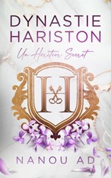 Dynastie Hariston - Tome 1 - Nanou Ad - 9782017307037