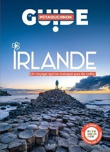 Irlande guide Petaouchnok - Raphaël de Casabianca ; Antoine Delaplace ; Annie Crouzet ; Cédric Tinteroff ; Violaine Malié - 9782017314974