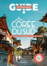 Corée du sud Guide Petaouchnok - Raphaël de Casabianca ; Antoine Delaplace - 9782017326731