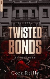 Twisted Bonds - Camorra Chronicles T4 - Cora Reilly - 9782017330011