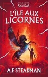 Dans le monde de Skandar - L'Île aux licornes - A.F. Steadman - 9782017334880