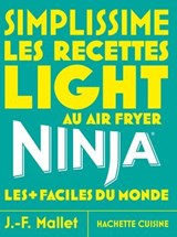 Simplissime NINJA Recettes Light au airfryer - Jean-François Mallet - 9782017336693