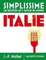 Simplissime Italie - Les recettes les + faciles du monde - Jean-François Mallet - 9782017368960