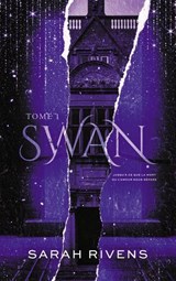 Swan - Tome 1 - Sarah Rivens - 9782017373766