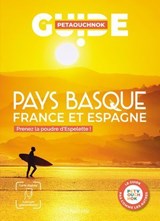 Pays basque guide Petaouchnok - Raphaël de Casabianca ; Antoine Delaplace - 9782017906520