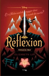 Twisted Tale - Réflexion - Elizabeth Lim - 9782019455545