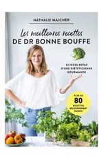 Les meilleures recettes de Dr Bonne Bouffe - Nathalie Majcher - 9782019458881