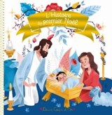 L'histoire de la Nativité - Caroline Pellissier ; Virginie Aladjidi - 9782019497477