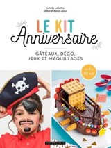 Le kit anniversaire - Juliette Lalbaltry ; Déborah Besco-Jaoui - 9782035953650