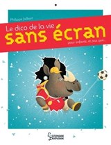 Le dico de la vie sans écran - Philippe Jalbert - 9782035964922