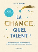 La chance, quel talent ! - Caroline de Surany - 9782035999702