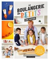La boulangerie des petits - Eric Kayser - 9782036006133