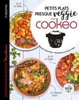 Petits plats presque veggie avec Cookeo - Pauline Dubois-Platet - 9782036010277