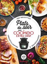 Plats du soir avec Cookeo Extra Crisp - Pauline Dubois-Platet - 9782036049475
