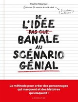 De l'idée banale au scénario génial - Pauline Mauroux - 9782036070271