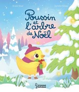 Poussin et l'arbre de Noël - Shakti Staal - 9782036078857