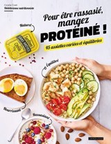Pour être rassasié, mangez protéiné ! - Coralie Costi ; Marie-Élodie Pape - 9782036083844