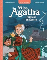 Miss Agatha - Frissons en Ecosse - Christine Palluy - 9782036089532