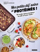 Mes petits-déj' sains et protéinés ! - Coralie Costi ; Marie-Élodie Pape - 9782036091801