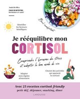 Je rééquilibre mon cortisol - Anaïs Da silva - 9782036091948