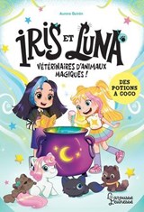 Iris et Luna - Des potions à gogo - Aurora Quiron - 9782036092198