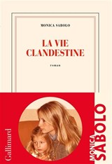 La vie Clandestine - SABOLO,  Monica - 9782072900426