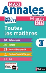Maxi-Annales ABC du Brevet 2022 - Toutes les matières 3e : Maths - Français - Histoire-Géographie EMC (Enseignement Moral et Civique) - Physique-Chimie - SVT - Technologie - Oral - Sujets et corrigés - Gilles Mora ; Carole Feugère ; Thomas Bouhours ; Grégoire Pralon ; Nicolas Coppens ; Laurent Lafond ; Sébastien Guivarc'h ; Arnaud Lopin ; Laure Genêt ; Pascal Jézéquel - 9782091320564