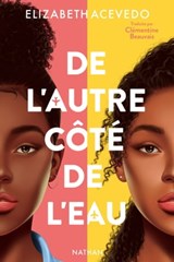 De l'autre côté de l'eau - Roman Réaliste - Dès 13 ans - Elizabeth Acevedo - 9782092494226