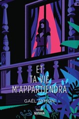 Et ta vie m'appartiendra - Gaël Aymon - 9782092591468