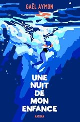 Une nuit de mon enfance - Gaël Aymon - 9782095003258