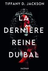 La dernière reine du bal - Tiffany D. Jackson - 9782095027841