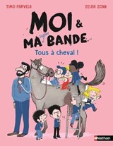 Moi et ma super bande - Tous à cheval ! - Aventures, amitiés et premiers sentiments - Etoile filante -Dès 7 ans - Timo Parvela - 9782095049287