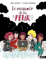 Les Grandes années - Le Manoir de la peur - Amitié et frissons - Roman jeunesse dès 7 ans - Gaël Aymon - 9782095050931