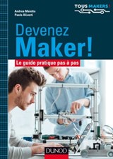 Devenez Maker! - Andrea Maietta ; Paolo Aliverti - 9782100765881